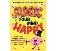 Richard Wiseman Magic Your Mind Happy (Tascabile)