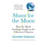 Richard Wiseman Shoot for the Moon (Tascabile)