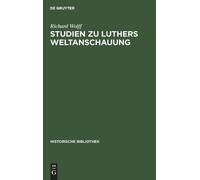 Richard Wolff Studien Zu Luthers Weltanschauung (Copertina rigida)