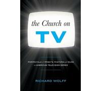 Richard Wolff The Church on TV (Tascabile)