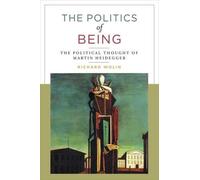 Richard Wolin The Politics of Being (Tascabile)