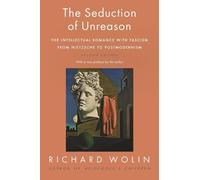 Richard Wolin The Seduction of Unreason (Tascabile)