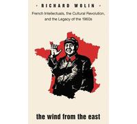 Richard Wolin The Wind From the East (Tascabile)