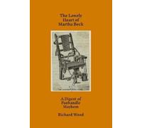 Richard Wood The Lonely Heart of Martha Beck (Tascabile)