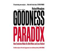 Richard Wrangham The Goodness Paradox (Tascabile)