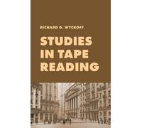 Richard Wyckoff Studies in Tape Reading (Copertina rigida)