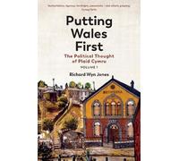 Richard Wyn Jones Putting Wales First (Tascabile)