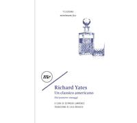 Richard Yates. Un classico americano. Diciannove omaggi