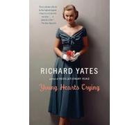 Richard Yates Young Hearts Crying (Tascabile) Vintage Contemporaries