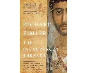 Richard Zimler The Incandescent Threads (Tascabile)