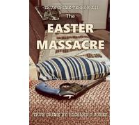 Richardojones The Easter Massacre (Tascabile) True Crime Terror