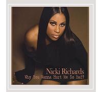 Richards, Nicki - Why You Wanna Hurt Me So Bad?