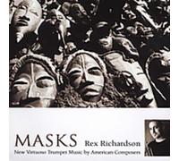 Richardson, Rex - Masks: New Virtuoso Trumpet