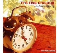 Richardson, Rod - It's Five O'Clock In The Morning