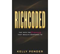 RICHCODED: Tap Into The Frequency That Wealth Responds To