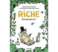 Riche: Pourquoi pas toi ?