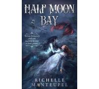 Richelle Manteufel Half Moon Bay (Tascabile)