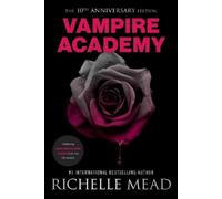 Richelle Mead Mead, Richell Vampire Academy 10th Anniversary Editio (Tascabile)