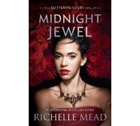 Richelle Mead Midnight Jewel (Copertina rigida) Glittering Court