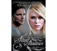 Richelle Mead Silver Shadows (Tascabile) Bloodlines