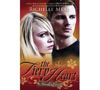 Richelle Mead The Fiery Heart (Tascabile) Bloodlines