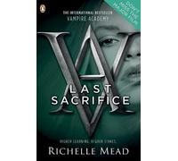 Richelle Mead Vampire Academy: Last Sacrifice (book 6) (Tascabile)