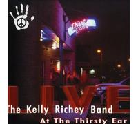 Richey, Kelly Band - Live At The Thirsty Ear