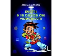 Richi e la banda dei videogiochi