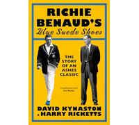 David Kynaston Harry Rickett Richie Benaud’s Blue Suede Shoe (Copertina rigida)