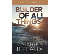 Richie Breaux Builder of All Things Study Guide (Tascabile)