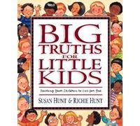 Richie Hunt Susan Hunt Big Truths for Little Kids (Copertina rigida)
