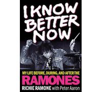Richie Ramone I Know Better Now (Copertina rigida)