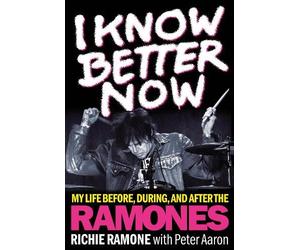 Richie Ramone I Know Better Now (Copertina rigida)