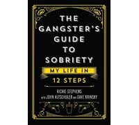 Richie Stephens The Gangster's Guide to Sobriety (Copertina rigida)