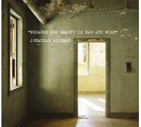 Jonathan Richman Because Her Beauty Is Raw and Wild (CD) Album