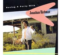 Richman Jonathan - Having a Party
