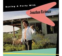 Richman, Jonathan - Having A Party With Jonathan Richman