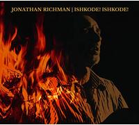 Richman Jonathan - Ishkode! Ishkode!