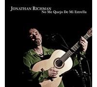 Richman Jonathan - MUNSTER RECORDS No Me Quejo De Mi Estrella