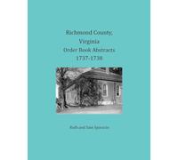 Richmond County, Virginia Order Book Abstracts, 1737-1738