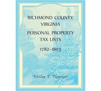 Richmond County, Virginia Personal Property Tax Lists, 1782-1803