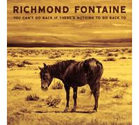 Richmond Fontaine - You Can't Go Back If There Is Nothing To Go Back