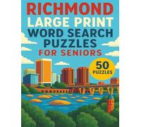 Richmond Large Print Word Search Puzzles for Seniors: 50 Richmond Large Print Word Search Puzzles for Seniors | Fun Local Landmark & History Brain ... for Relaxation, Memory & Cognitive Health