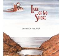 Richmond, Lewis - Lake of No Shore