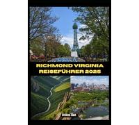 RICHMOND VIRGINIA REISEFÜHRER 2025