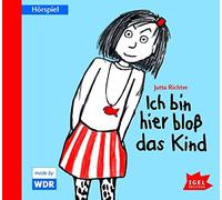 Richter,Jutta - Richter, J: Ich bin hier bloß das Kind/CD