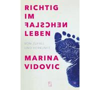 Richtig im falschen Leben: Von Zufall und Herkunft