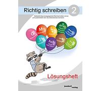 Richtig schreiben 2 (Lösungsheft). Selbstständig strategiegeleitet Rechtschreiben lernen und systematisch den Grundwortschatz trainieren