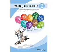 Richtig schreiben 2. Selbstständig strategiegeleitet Rechtschreiben lernen und systematisch den Grundwortschatz trainieren: Selbstständig ... systematisch den Grundwortschatz trainieren
