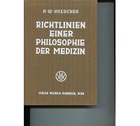 Richtlinien einer Philosophie der Medizin.